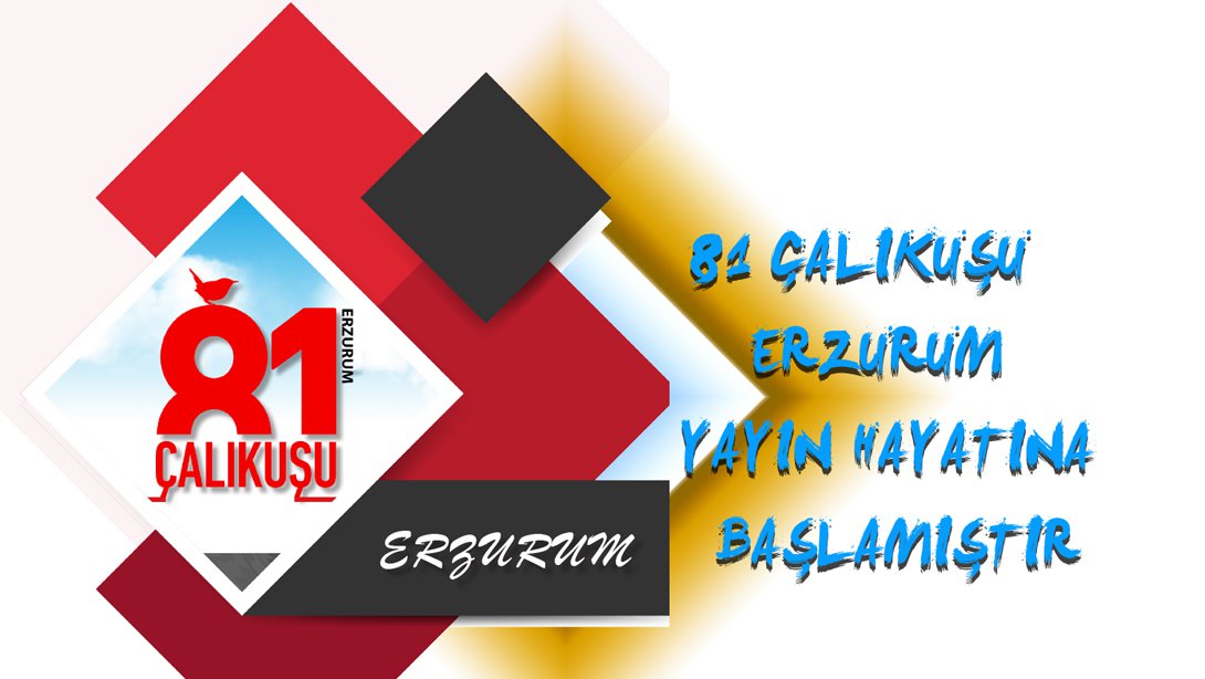 81 Çalıkuşu Erzurum E-Dergi Yayın Hayatına Başladı
