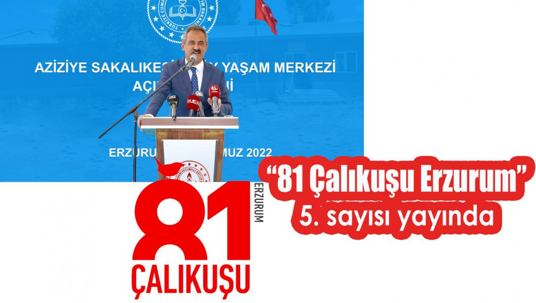 81 Çalıkuşu Erzurum E-Dergi 5.Sayı