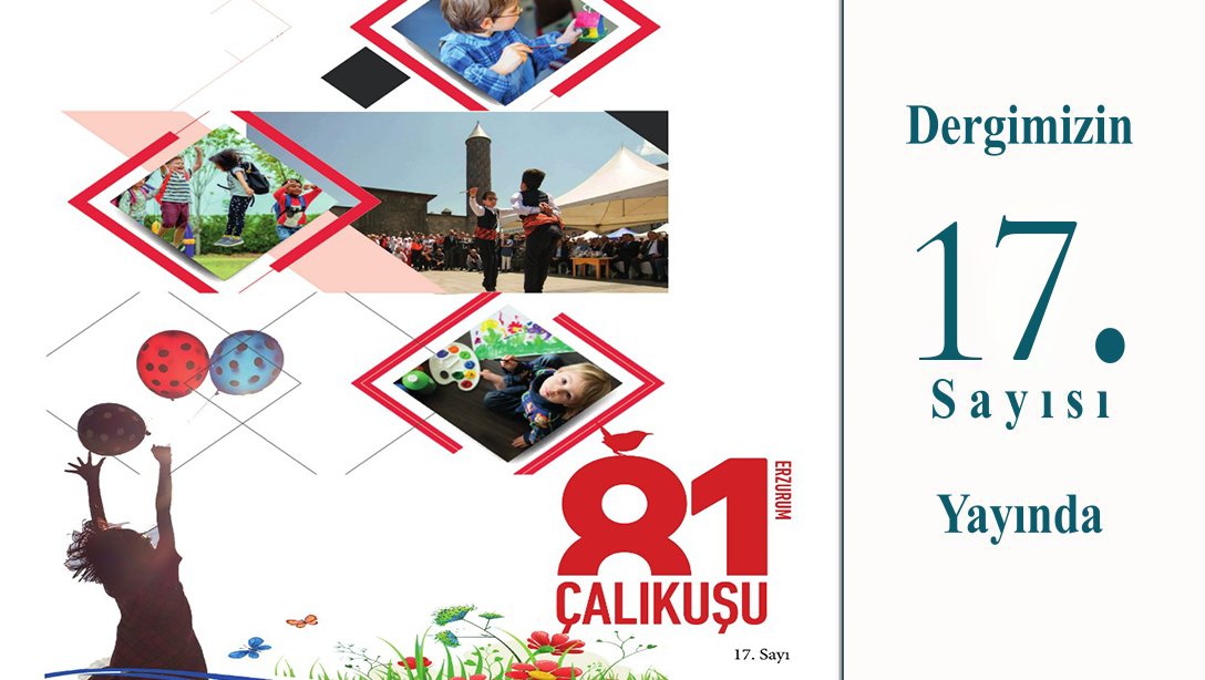 Çalıkuşu Dergisinin 17. Sayısı Yayınlandı